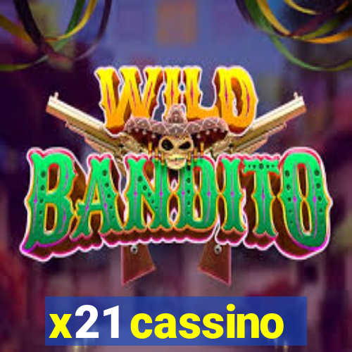 x21 cassino